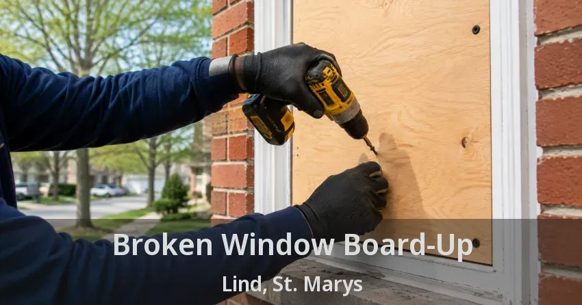 Broken Window Board-Up Lind, St. Marys - ON