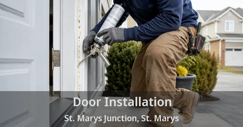 Door Installation St. Marys Junction, St. Marys - ON