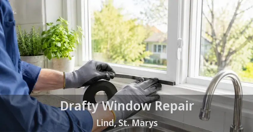 Drafty Window Repair Lind, St. Marys - ON