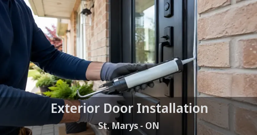 Exterior Door Installation St. Marys - ON