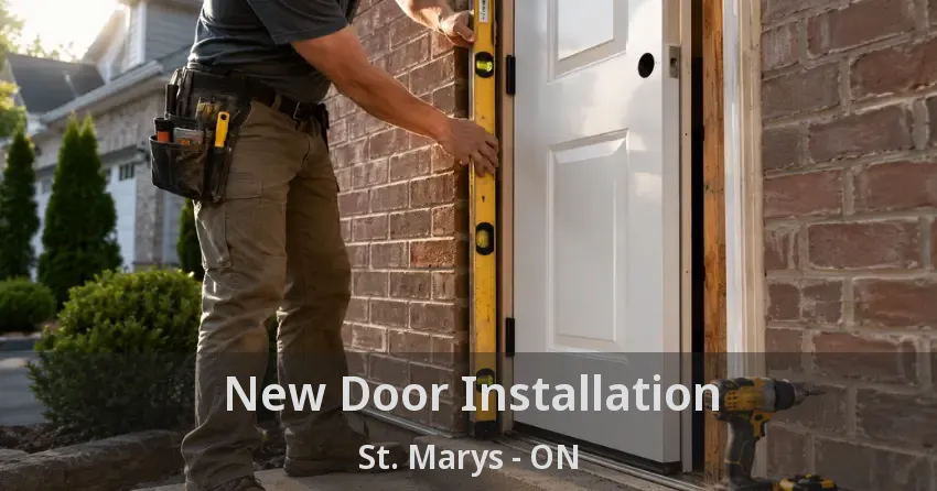 New Door Installation St. Marys - ON