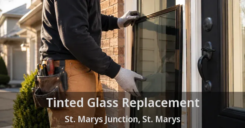 Tinted Glass Replacement St. Marys Junction, St. Marys - ON