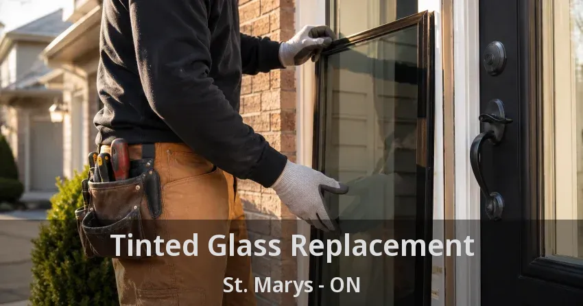 Tinted Glass Replacement St. Marys - ON