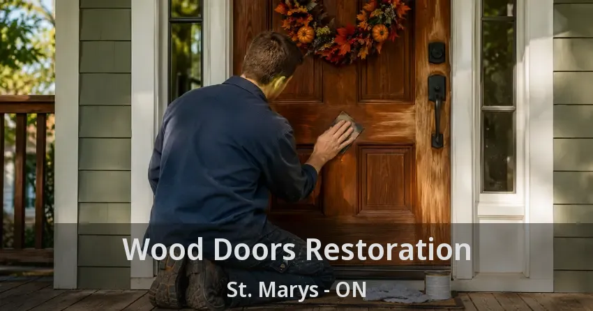 Wood Doors Restoration St. Marys - ON